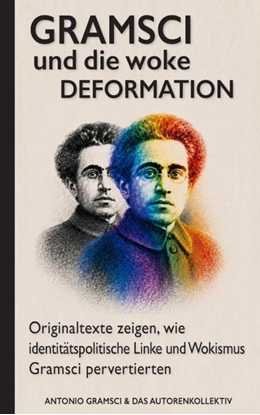 Afbeeldingen van Gramsci und die woke Deformation