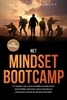 Afbeelding van Het Mindset Bootcamp: In 7 stappen naar onoverwinnelijke mentale kracht, uitzonderlijke veerkracht, ijzeren discipline en emotionele controle om elk doel te bereiken - inclusief werkboek