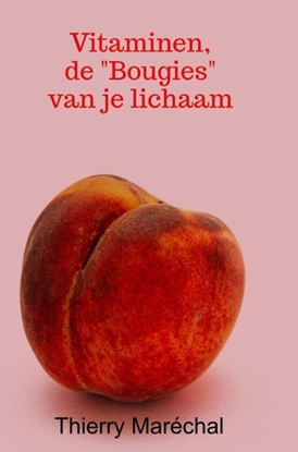 Afbeeldingen van Vitaminen, de "Bougies" van je lichaam