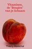 Afbeelding van Vitaminen, de "Bougies" van je lichaam