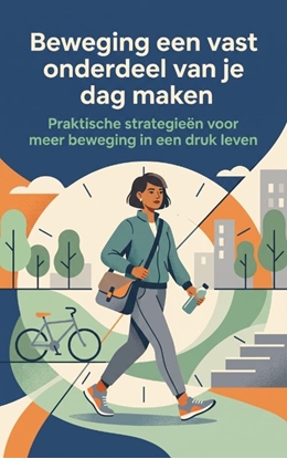Afbeeldingen van Beweging een vast onderdeel van je dag maken