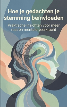 Afbeeldingen van Hoe je gedachten je stemming beïnvloeden