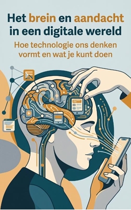 Afbeeldingen van Het brein en aandacht in een digitale wereld
