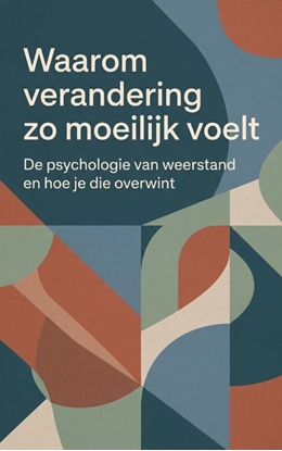 Afbeeldingen van Waarom verandering zo moeilijk voelt