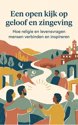 Afbeeldingen van Een open kijk op geloof en zingeving