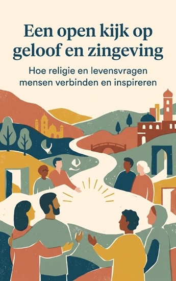 Afbeelding van Een open kijk op geloof en zingeving