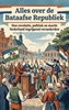 Afbeelding van Alles over de Bataafse Republiek