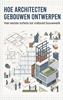 Afbeelding van Hoe architecten gebouwen ontwerpen