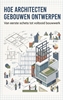 Afbeelding van Hoe architecten gebouwen ontwerpen