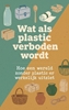 Afbeelding van Wat als plastic verboden wordt