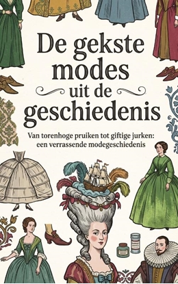 Afbeeldingen van De gekste modes uit de geschiedenis