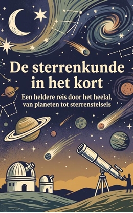 Afbeeldingen van De sterrenkunde in het kort