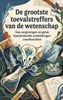 Afbeelding van De grootste toevalstreffers van de wetenschap