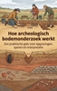 Afbeelding van Hoe archeologisch bodemonderzoek werkt
