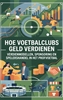 Afbeelding van Hoe voetbalclubs geld verdienen