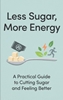 Afbeelding van Less Sugar, More Energy