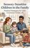 Afbeelding van Sensory-Sensitive Children in the Family