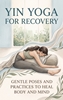 Afbeelding van Yin Yoga for Recovery