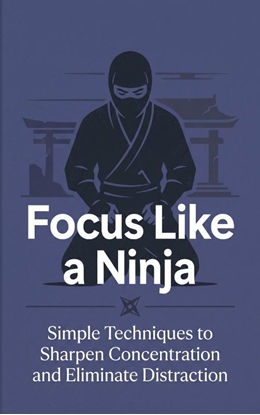 Afbeeldingen van Focus Like a Ninja
