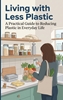 Afbeelding van Living with Less Plastic