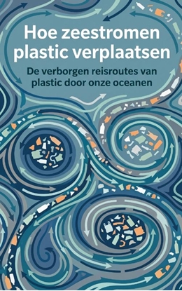 Afbeeldingen van Hoe zeestromen plastic verplaatsen