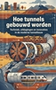 Afbeelding van Hoe tunnels gebouwd worden