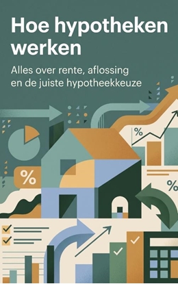 Afbeeldingen van Hoe hypotheken werken