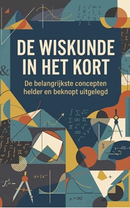 Afbeeldingen van De wiskunde in het kort
