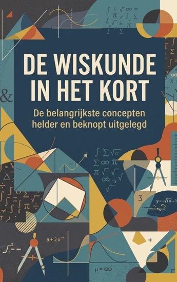 Afbeelding van De wiskunde in het kort