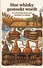 Afbeelding van Hoe whisky gestookt wordt