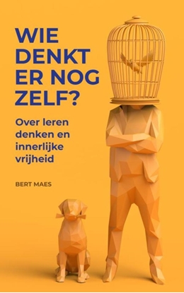 Afbeeldingen van Wie denkt er nog zelf?