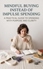 Afbeelding van Mindful Buying Instead of Impulse Spending