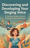 Afbeelding van Discovering and Developing Your Singing Voice