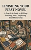 Afbeelding van Finishing Your First Novel