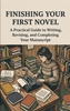 Afbeelding van Finishing Your First Novel