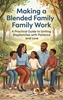Afbeelding van Making a Blended Family Work