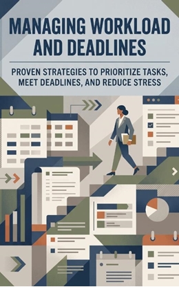Afbeeldingen van Managing Workload and Deadlines