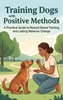 Afbeelding van Training Dogs with Positive Methods
