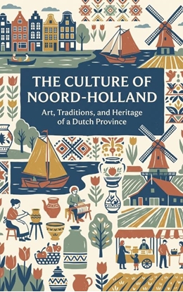 Afbeeldingen van The Culture of Noord-Holland