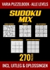 Afbeelding van Sudoku Mix Puzzelboek - Alle Levels - 270 Puzzels - Incl. Uitleg en Oplossingen