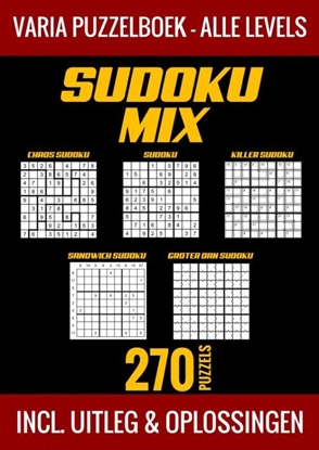 Afbeeldingen van Sudoku Mix Puzzelboek - Alle Levels - 270 Puzzels - Incl. Uitleg en Oplossingen