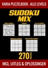Afbeelding van Sudoku Mix Puzzelboek - Alle Levels - 270 Puzzels - Incl. Uitleg en Oplossingen