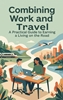 Afbeelding van Combining Work and Travel
