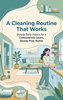 Afbeelding van A Cleaning Routine That Works