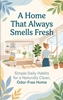 Afbeelding van A Home That Always Smells Fresh