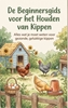 Afbeelding van De Beginnersgids voor het Houden van Kippen