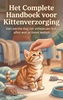 Afbeelding van Het Complete Handboek voor Kittenverzorging