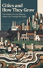 Afbeelding van Cities and How They Grow