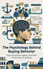 Afbeelding van The Psychology Behind Buying Behavior