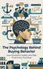 Afbeelding van The Psychology Behind Buying Behavior